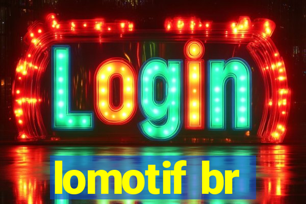 lomotif br